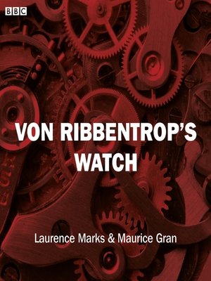 cover image of Von Ribbentrop's Watch (Bbc Radio 4  Saturday Play)